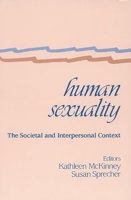 Human Sexuality: The Societal and Interpersonal Context 0893916137 Book Cover
