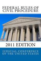 Federal Rules of Civil Procedure and Rules of Evidence: 2011 Edition 1463518455 Book Cover