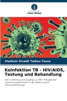 Koinfektion TB - HIV/AIDS, Testung und Behandlung 6204419366 Book Cover