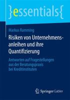Risiken Von Unternehmensanleihen Und Ihre Quantifizierung: Antworten Auf Fragestellungen Aus Der Beratungspraxis Bei Kreditinstituten 3658080167 Book Cover