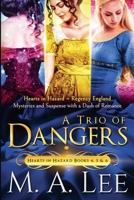 A Trio of Dangers: Hearts in Hazard Books 4, 5, and 6 B0GZW91ZLZ Book Cover