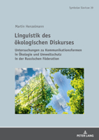 Linguistik des ökologischen Diskurses: Untersuchungen zu Kommunikationsformen in Ökologie und Umweltschutz in der Russischen Föderation (Symbolae Slavicae, 39) (German Edition) 3631901186 Book Cover