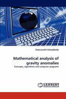 Mathematical analysis of gravity anomalies: Concepts, algorithms and computer programs 3843363641 Book Cover