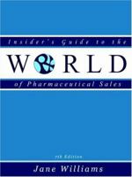 Insider's Guide to the World of Pharmaceutical Sales, Eighth Edition 0970415354 Book Cover