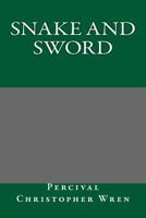 Snake and Sword 1519209924 Book Cover