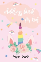 Address Book For Kids: Alphabetical Organizer With Birthday, Address, Home/Mobile Numbers, Social Media And Emails With Unicorn 108238383X Book Cover