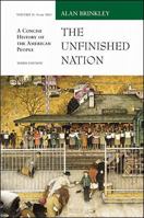 The Unfinished Nation: A concise History of the American People