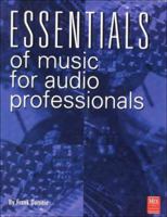 Essentials of Music for Audio Professionals (Mix Pro Audio Series) 0872887375 Book Cover