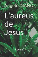 L'aureus de Jesus 1520426321 Book Cover
