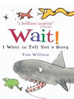 Wait! I Want to Tell You a Story 0954737377 Book Cover