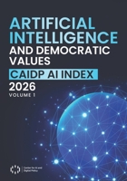 Artificial Intelligence and Democratic Values: CAIDP AI Index 2026, Volume I B0H1HH4T66 Book Cover
