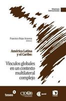 America Latina y El Caribe: Vinculos Globales En Un Contexto Multilateral Complejo 9871867107 Book Cover