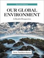 Our Global Environment: A Health Perspective 1577666860 Book Cover