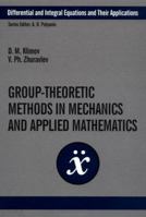 Group-Theoretic Methods in Mechanics and Applied Mathematics (Differential and Integral Equations and Their Applications) 0415298636 Book Cover