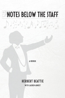 Notes Below The Staff 1943829225 Book Cover