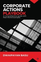 Corporate Actions Playbook A Comprehensive Guide with Real-World Examples B0GQMF3SZ8 Book Cover