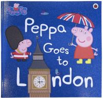 Peppa Goes To London (Peppa Pig) 0241294568 Book Cover