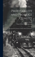 Profitability and product quality: economic determinants of airline safety performance 1340073439 Book Cover