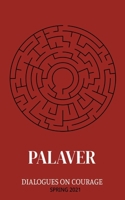 Palaver: Dialogues on Courage B08WZCV85D Book Cover