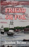 Friend Or Foe: Volume 1 (The William and Mary Backas Mysteries) 1911266985 Book Cover