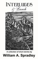 Interludes & Lunch 1892689561 Book Cover