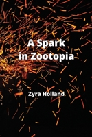 A Spark in Zootopia 9952163363 Book Cover