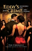 Eddy's Incredible Life with Crime and Passion B0FNYPC92R Book Cover