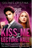 Kiss Me In The Lecture Hall B0FK53YC16 Book Cover