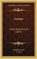 Aminta: Favola Boschereccia (1824) 1160783179 Book Cover