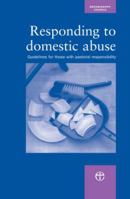 Responding to Domestic Abuse: Guidelines for Those with Pastoral Responsibilities 0715141082 Book Cover