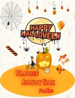 Happy Halloween : Halloween Activity Book For Kids ages 3-10: Spooky kids Workbook for halloween, Scary learning activities B08L3NN4QC Book Cover