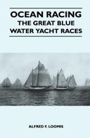 Ocean racing;: The great blue-water yacht races, 1866-1935, 1447411986 Book Cover