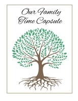 Our Family Time Capsule 1916964672 Book Cover