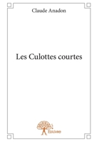 Les Culottes courtes (French Edition) 233281079X Book Cover