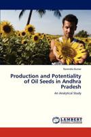 Production and Potentiality of Oil Seeds in Andhra Pradesh 3659321338 Book Cover