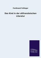 Das Kind in Der Altfranzosischen Literatur 1149327138 Book Cover