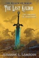 The Swords of Draconus: The Last Kal'dor (The Realm of Magic) B0GXL6HZ97 Book Cover