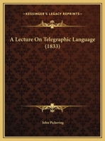 A Lecture On Telegraphic Language 1120120640 Book Cover