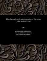 The Aftermath: With Autobiography of the Author John Bedford Leno 1535811633 Book Cover