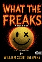 What the Freaks B0HBNNGSPK Book Cover