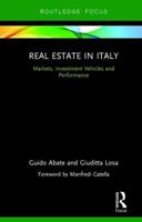 Real Estate in Italy: Markets, Investment Vehicles and Performance 1138231517 Book Cover