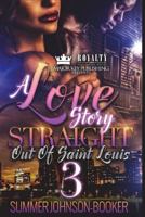 A Love Story Straight Out of Saint Louis 3 1722163860 Book Cover