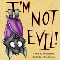 I'm Not Evil! 1329049136 Book Cover