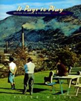 It Pays to Play: British Columbia in Postcards, 1950s-1980s 1551520370 Book Cover