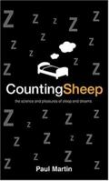 Counting Sheep: The Science and Pleasures of Sleep and Dreams 0312327439 Book Cover