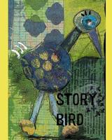 Story Bird: Story Paper - Primary Composition Notebook - For Young Story Makers Grades K-2 1090636458 Book Cover