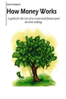 How Money Works 0994035500 Book Cover