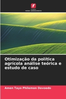 Otimização da política agrícola análise teórica e estudo de caso (Portuguese Edition) 6630009509 Book Cover