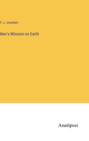 Man's Mission on Earth 1373678542 Book Cover
