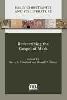 Redescribing the Gospel of Mark 1628371633 Book Cover